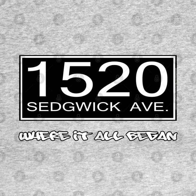 I AM HIP HOP - 1520 SEDGWICK AVE. - WHERE IT ALL BEGAN by DodgertonSkillhause